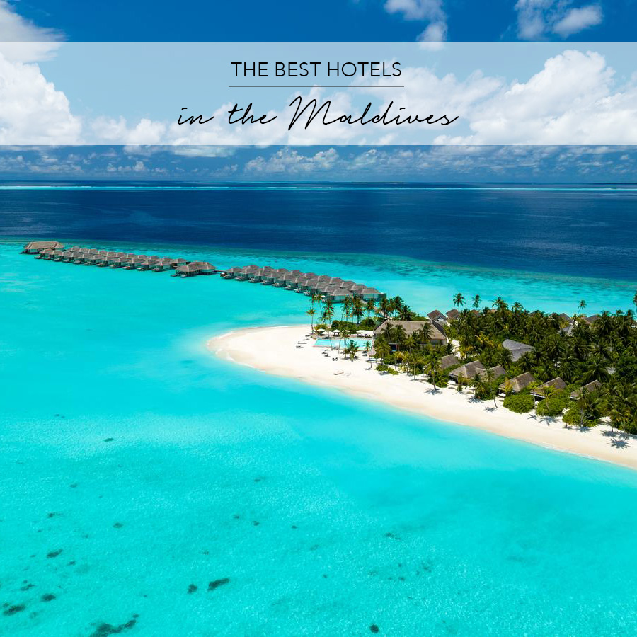 The Best Hotels in the Maldives 2023